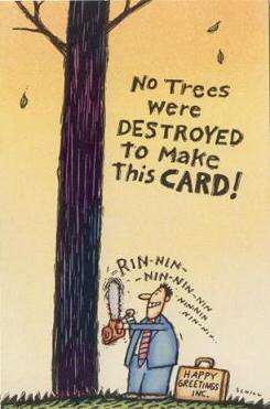 No trees were destroyed to make this card!